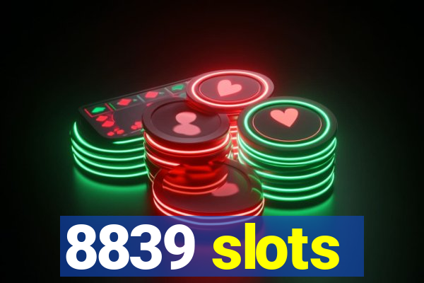 8839 slots